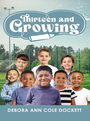 cover image of Thirteen and Growing